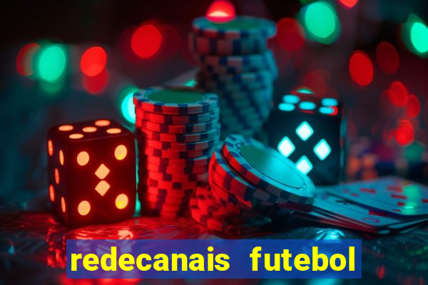 redecanais futebol ao vivo